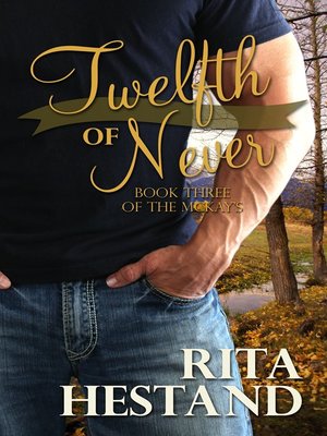 cover image of Twelfth of Never (Book 3 of the McKay series)